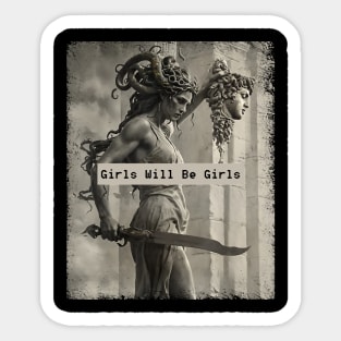 Girl Will Be Girls Medusa Feminist Women Sticker